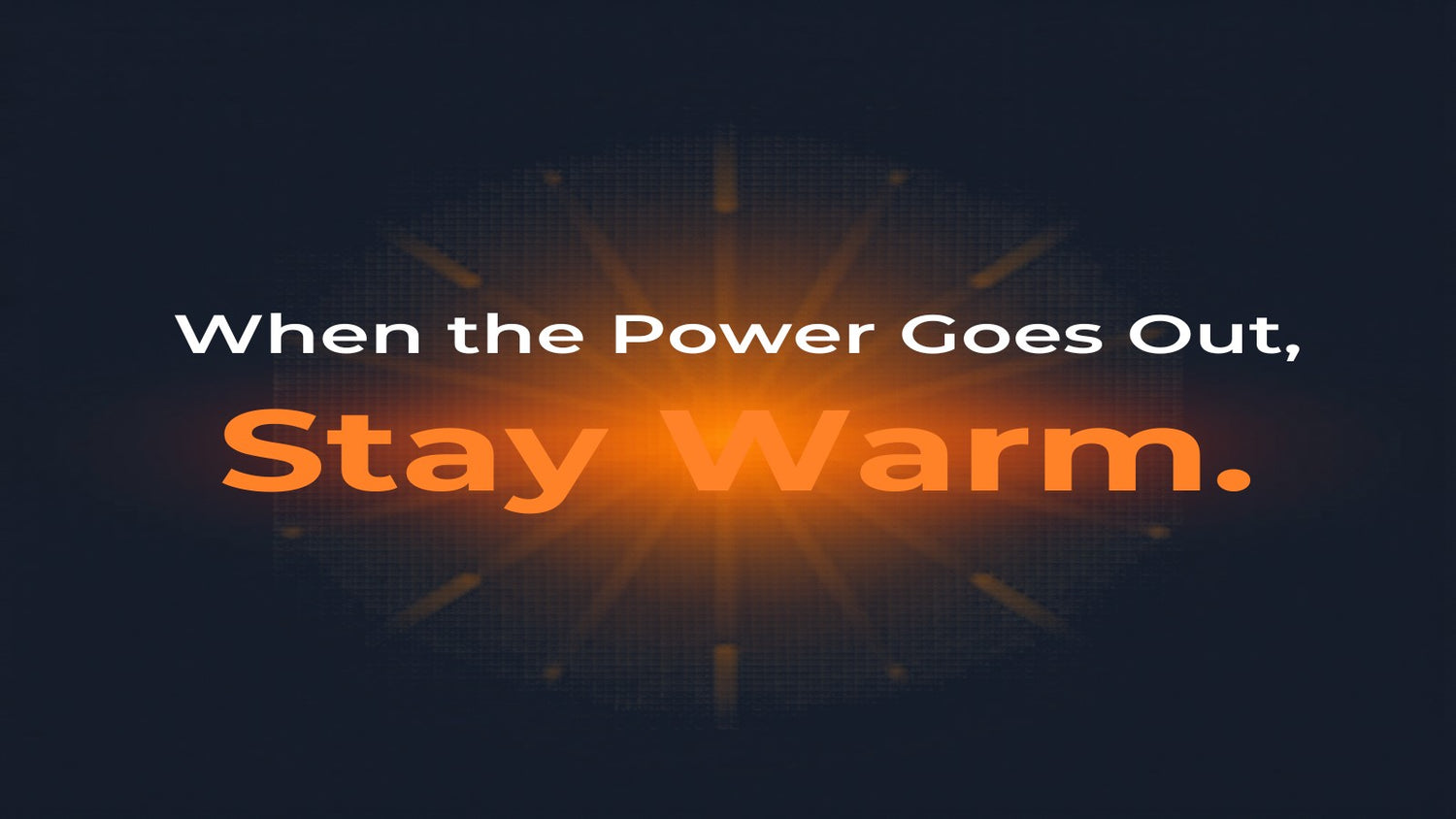 Dark background with bold amber text — When the Power Goes Out, Stay Warm — BlazOn EMBER blog header