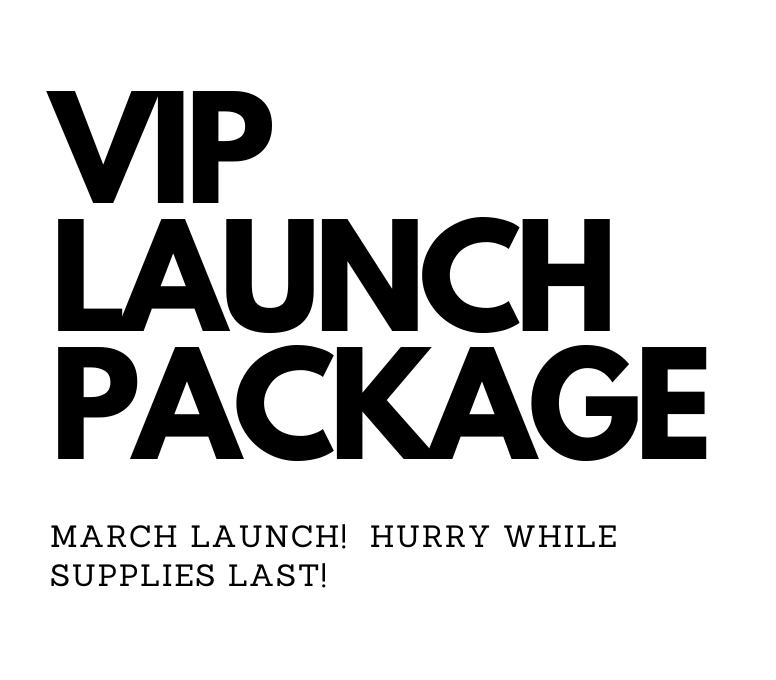 March VIP Launch Package!